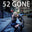 52 Gone